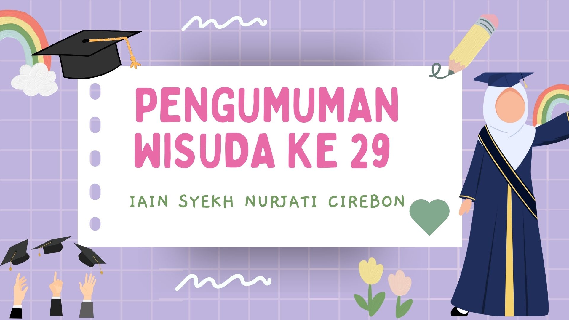 Pengumuman Pelaksanaan Wisuda ke 29 Tahun Akademik 2024